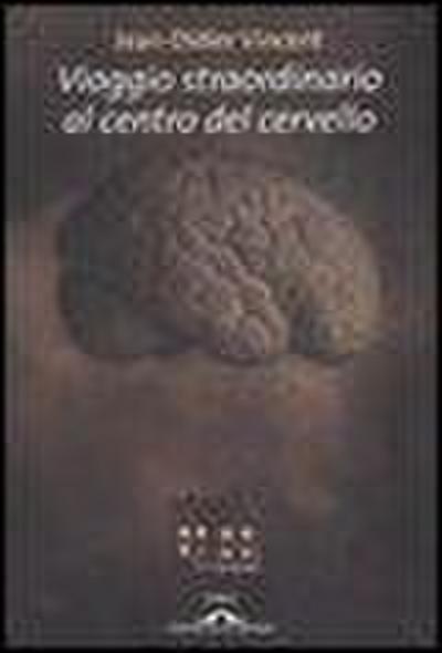 Viaggio straordinario al centro del cervello