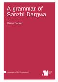 A grammar of Sanzhi Dargwa