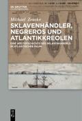 Sklavenhändler, Negreros und Atlantikkreolen