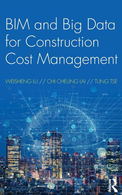 BIM and Big Data for Construction Cost Management
