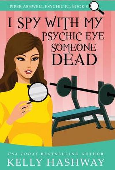 Hashway, K: I Spy with My Psychic Eye Someone Dead