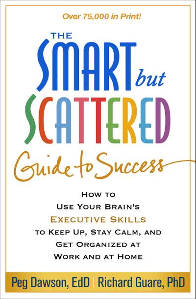 Smart But Scattered Guide to Success