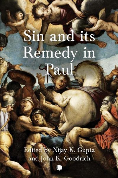 Sin and Its Remedy in Paul