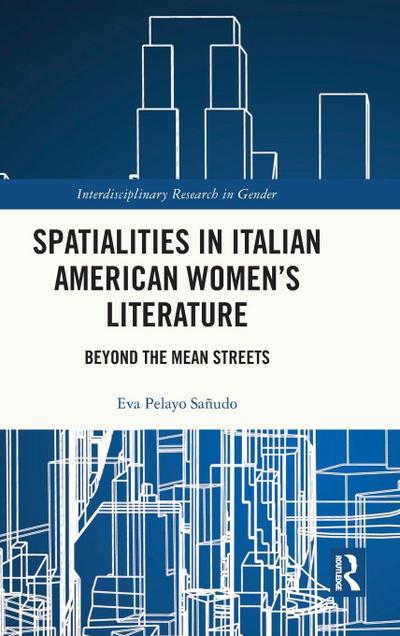 Spatialities in Italian American Women’s Literature