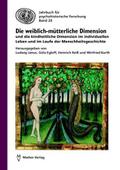 Die weiblich-mütterliche Dimension und die kindheitliche Dimension im individuellen Leben und im Laufe der Menschheitsgeschichte