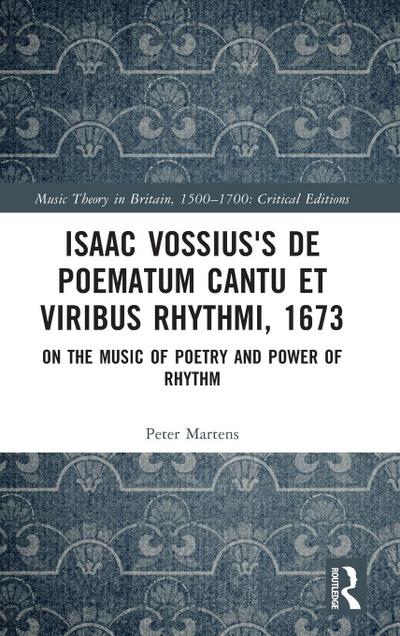 Isaac Vossius’s De poematum cantu et viribus rhythmi, 1673