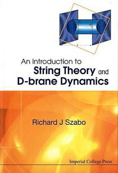An Introduction to String Theory and D-Brane Dynamics