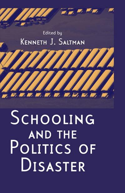 Schooling and the Politics of Disaster