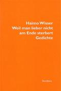 Weil man lieber nicht am Ende sterbert