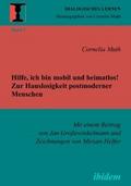 Hilfe, ich bin mobil und heimatlos! Zur Hauslosigkeit postmoderner Menschen
