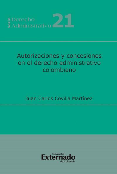 Autorizaciones y Concesiones en el Derecho Administrativo Colombiano