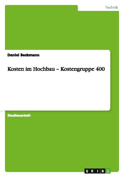 Kosten im Hochbau - Kostengruppe 400