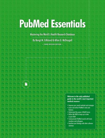 PubMed Essentials, Mastering the World’s Health Research Database
