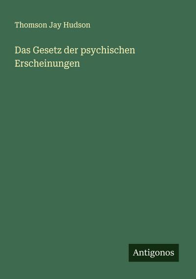 Das Gesetz der psychischen Erscheinungen