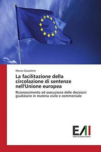 La facilitazione della circolazione di sentenze nell’Unione europea