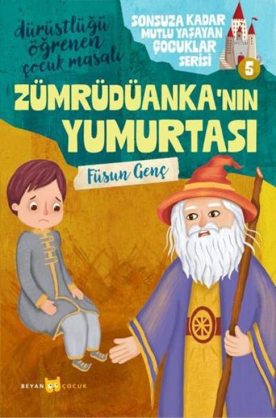 Dürüstlügü Ögrenen Cocuk Masali - Zümrüdüankanin Yumurtasi