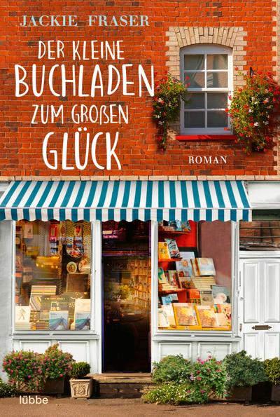 Der kleine Buchladen zum großen Glück