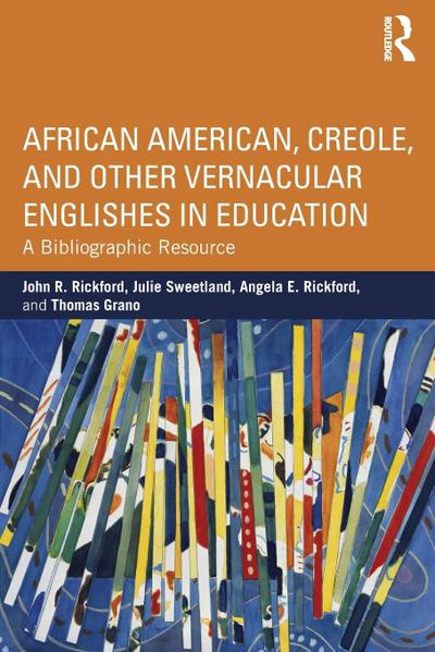 African American, Creole, and Other Vernacular Englishes in Education