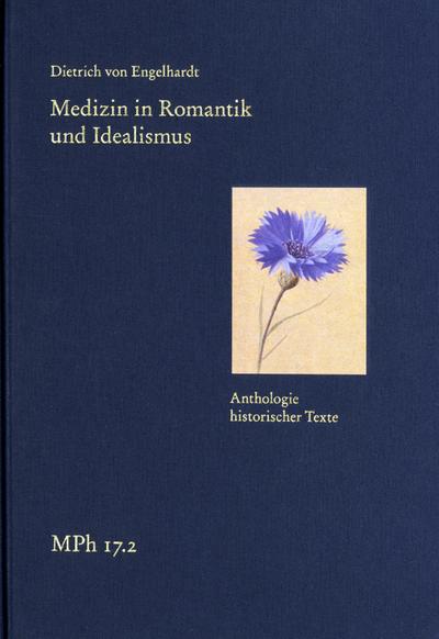 Medizin in Romantik und Idealismus. Band 2: Anthologie historischer Texte