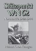 Stützpunkt WN 62 - Normandie 1942-1944
