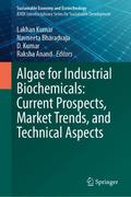 Algae for Industrial Biochemicals: Current Prospects, Market Trends, and Technical Aspects