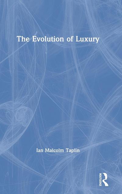 The Evolution of Luxury