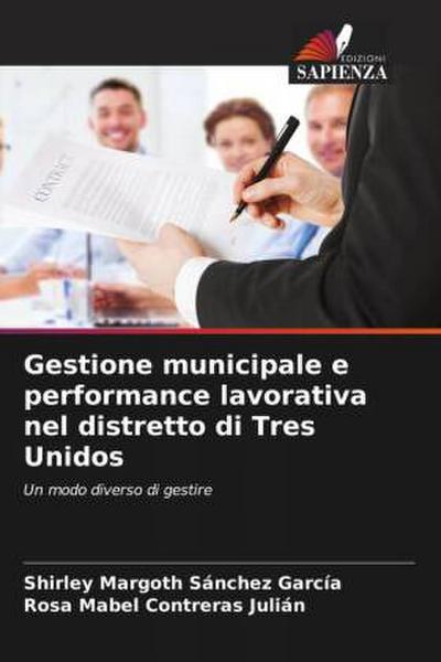 Gestione municipale e performance lavorativa nel distretto di Tres Unidos