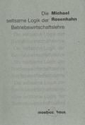 Die seltsame Logik der Betriebswirtschaftslehre