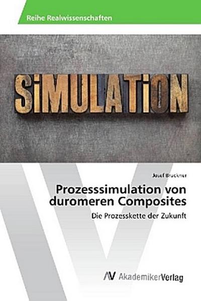 Prozesssimulation von duromeren Composites