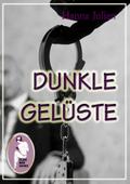 Dunkle Gelüste