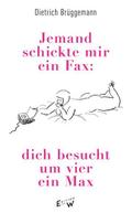 Jemand schickte mir ein Fax: dich besucht um vier 