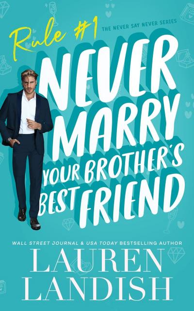 Never Marry Your Brother’s Best Friend