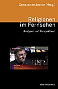 Religionen im Fernsehen. Analysen und Perspektiven