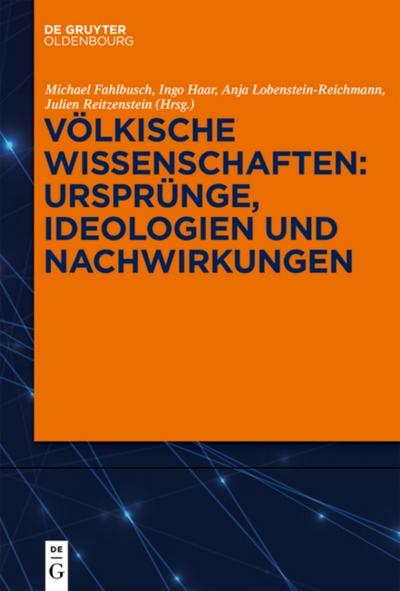 Volkische Wissenschaften: Ursprunge, Ideologien und Nachwirkungen