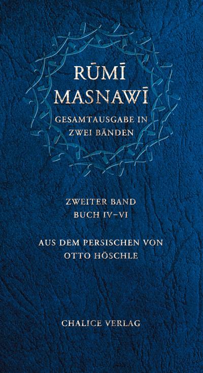 Masnawi -- Gesamtausgabe in zwei Bänden. Zweiter Band -- Buch IV-VI