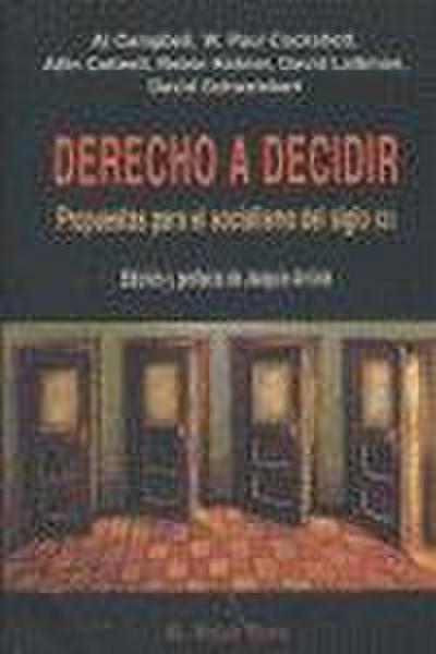 Derecho a decidir : propuestas para el socialismo del siglo XXI