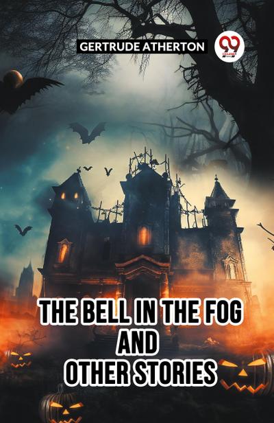 The Bell In The Fog And Other Stories