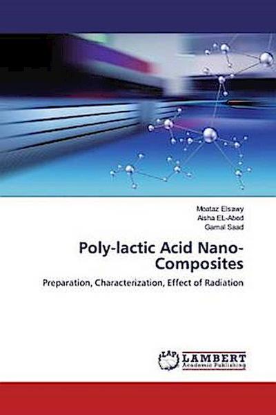 Poly-lactic Acid Nano-Composites