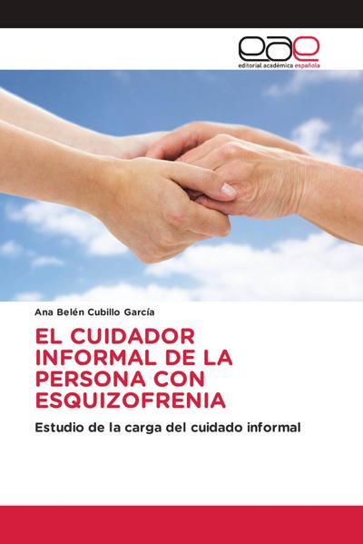 EL CUIDADOR INFORMAL DE LA PERSONA CON ESQUIZOFRENIA