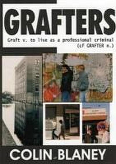 Grafters: The Inside Story of the Wide Awake Firm, Europe’s Most Prolific Sneak Thieves