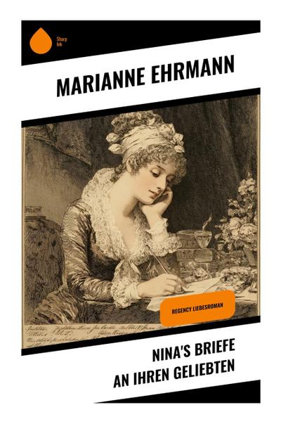 Nina’s Briefe an ihren Geliebten