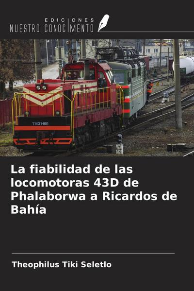 La fiabilidad de las locomotoras 43D de Phalaborwa a Ricardos de Bahía