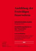 Grundausbildung (Truppmann Teil 1 ) Ausbildungsdienst in der Feuerwehr (Truppmann Teil 2): Lehrstoffblätter für die Ausbildung nach Ziffer 2.1.1 und ... Freiwillige Feuerwehr Baden-Württemberg
