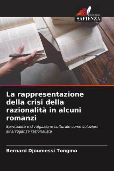 La rappresentazione della crisi della razionalità in alcuni romanzi
