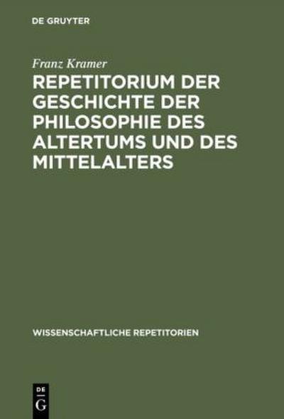 Repetitorium der Geschichte der Philosophie des Altertums und des Mittelalters