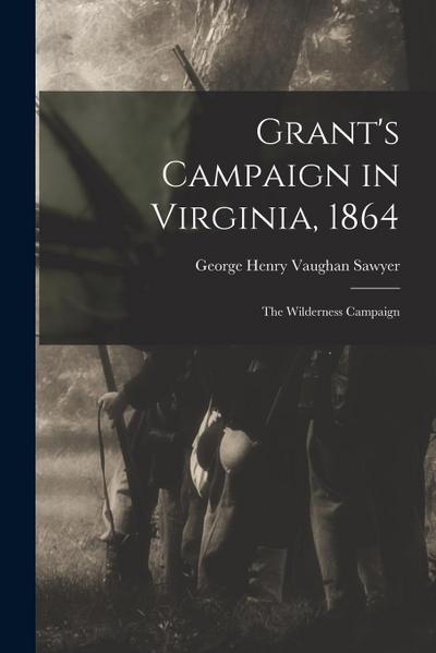 Grant’s Campaign in Virginia, 1864