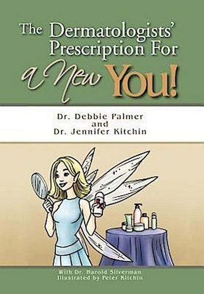 The Dermatologists’ Prescription for a New You!