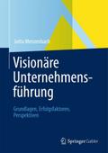 VisionÃ¤re UnternehmensfÃ¼hrung: Grundlagen, Erfolgsfaktoren, Perspektiven Jutta Menzenbach Author