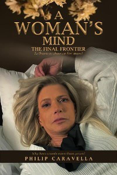 A Woman’s Mind The Final Frontier