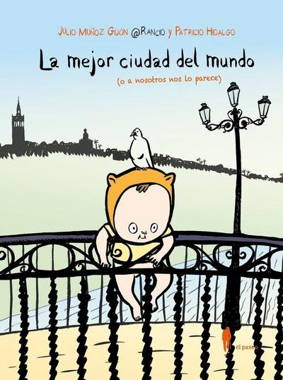 La mejor ciudad del mundo. O a nosotros nos lo parece